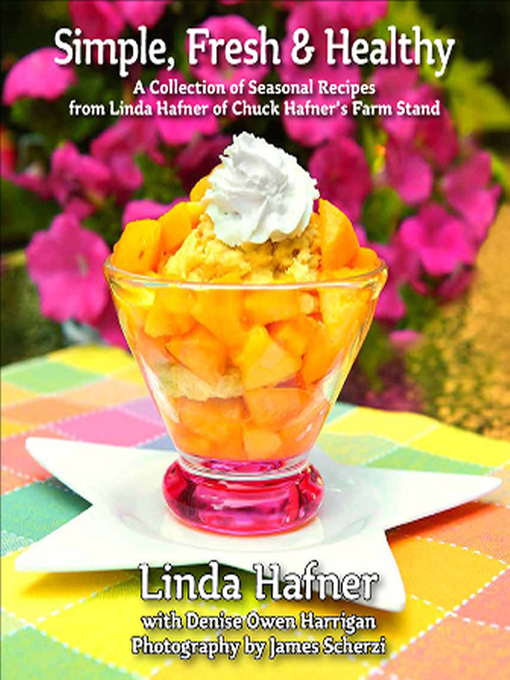 Title details for Simple, Fresh & Healthy by Linda Hafner - Available
